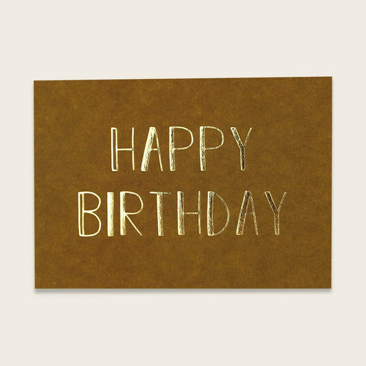 Postkarte "Happy Birthday" in dezentem braun von Ava & Yves. Gedruckt auf dicker, hochwertiger Holzschliffpappe mit Goldveredlung. Rückseite blanko.