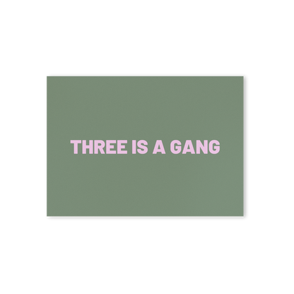 Postkarte "Three is a gang