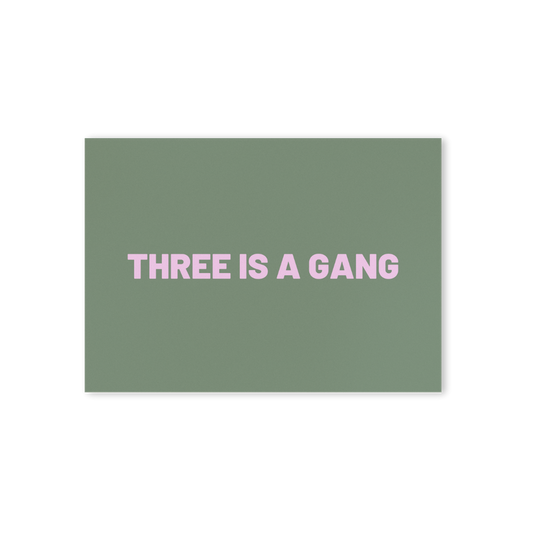 Postkarte "Three is a gang